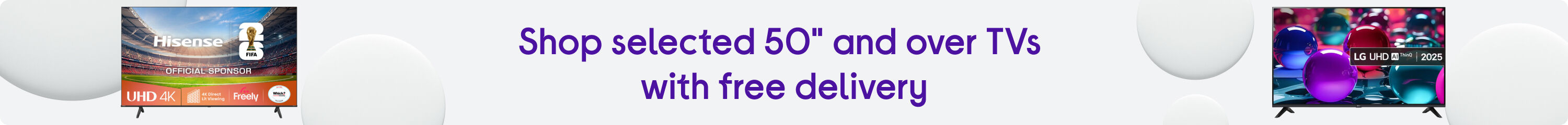 Selected 50 inch and over TVs with free delivery