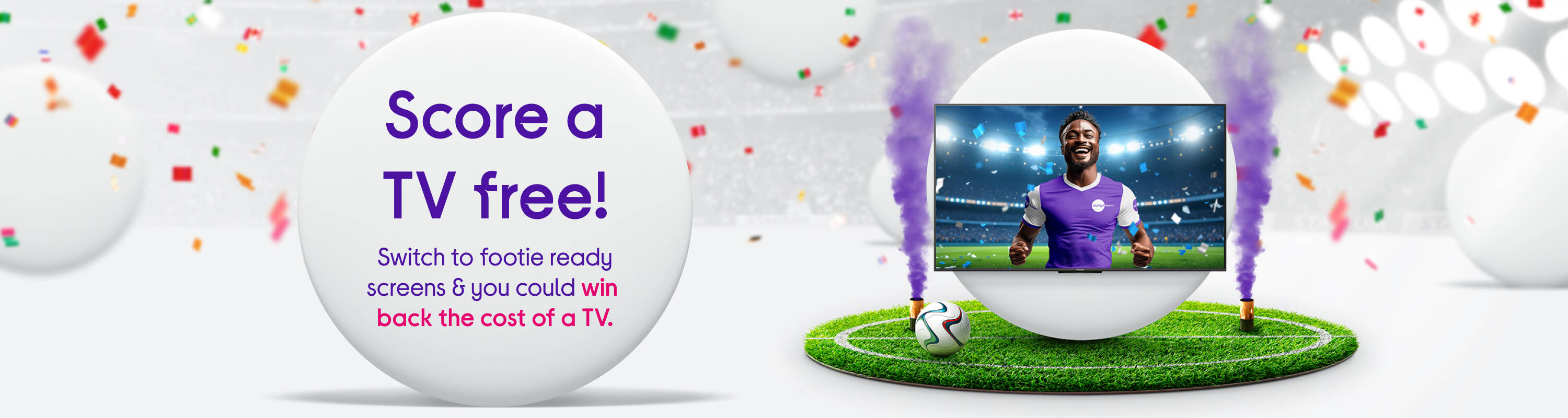 Chance to win back the cost of a TV